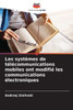 Les systÃ¨mes de tÃ©lÃ©communications mobiles ont modifiÃ© les communications Ã©lectroniques