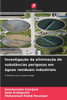 InvestigaÃ§Ã£o da eliminaÃ§Ã£o de substÃ¢ncias perigosas em Ã¡guas residuais industriais