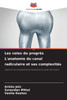 Les voies du progrÃ¨s L'anatomie du canal radiculaire et ses complexitÃ©s