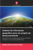 Sistema de informaÃ§Ã£o geogrÃ¡fica para um projeto de desenvolvimento
