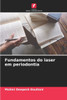 Fundamentos do laser em periodontia