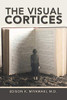The Visual Cortices - 9781796081763