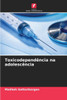 ToxicodependÃªncia na adolescÃªncia