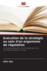 Exécution de la stratégie au sein d'un organisme de régulation