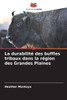 La durabilitÃ© des buffles tribaux dans la rÃ©gion des Grandes Plaines