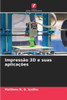 ImpressÃ£o 3D e suas aplicaÃ§Ãµes