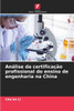 AnÃ¡lise da certificaÃ§Ã£o profissional do ensino de engenharia na China