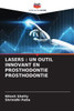 Lasers: Un Outil Innovant En Prosthodontie Prosthodontie
