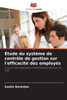 Ã‰tude du systÃ¨me de contrÃ´le de gestion sur l'efficacitÃ© des employÃ©s