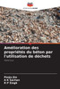 Amélioration des propriétés du béton par l'utilisation de déchets