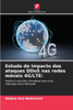 Estudo do impacto dos ataques DDoS nas redes móveis 4G/LTE
