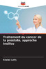 Traitement du cancer de la prostate, approche Insilico