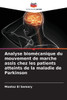 Analyse biomÃ©canique du mouvement de marche assis chez les patients atteints de la maladie de Parkinson