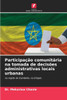 Participação comunitária na tomada de decisões administrativas locais urbanas