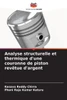 Analyse structurelle et thermique d'une couronne de piston revêtue d'argent