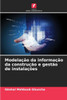 ModelaÃ§Ã£o da informaÃ§Ã£o da construÃ§Ã£o e gestÃ£o de instalaÃ§Ãµes