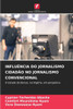 InfluÃªncia Do Jornalismo CidadÃ£o No Jornalismo Convencional
