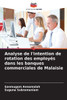 Analyse de l'intention de rotation des employés dans les banques commerciales de Malaisie