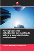 PercepÃ§Ãµes dos estudantes de mestrado sobre a sua identidade profissional