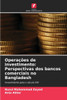 Operações de investimento: Perspectivas dos bancos comerciais no Bangladesh