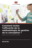 Comment tester l'efficacitÃ© de la mÃ©thodologie de gestion de la conception ?