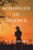 Schooled in Silence - 9781734122619