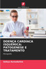 DoenÃ§a CardÃ­aca IsquÃ©mica: PatogÃ©nese E Tratamento