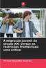 A migração juvenil do século XXI versus as restrições fronteiriças: uma crítica