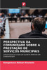 Perspectiva Da Comunidade Sobre a PrestaÃ§Ã£o de ServiÃ§os Municipais