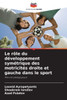 Le rôle du développement symétrique des motricités droite et gauche dans le sport