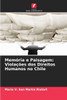MemÃ³ria e Paisagem: ViolaÃ§Ãµes dos Direitos Humanos no Chile