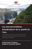 Les macroinvertÃ©brÃ©s, bioindicateurs de la qualitÃ© de l'eau