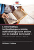 L'information technologique comme outil d'intÃ©gration active sur le marchÃ© du travail