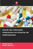 Estudo das interações moleculares em misturas de medicamentos