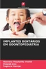 Implantes DentÃ¡rios Em Odontopediatria