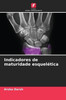 Indicadores de maturidade esquelÃ©tica