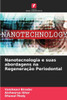Nanotecnologia e suas abordagens na RegeneraÃ§Ã£o Periodontal