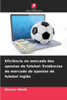 Eficiência no mercado das apostas de futebol: Evidências do mercado de apostas de futebol inglês