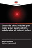 Onde de choc induite par laser pour applications mÃ©dicales et industrielles