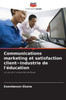 Communications marketing et satisfaction client Industrie de l'Ã©ducation