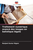 Traitement numérique avancé des images en balistique légale