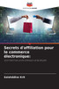 Secrets d'affiliation pour le commerce Ã©lectronique