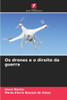 Os drones e o direito da guerra