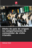 Efeito do paÃ­s de origem no comportamento do consumidor de vinho irlandÃªs