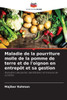 Maladie de la pourriture molle de la pomme de terre et de l'oignon en entrepôt et sa gestion