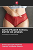 Auto-Prazer Sexual Entre OS Jovens