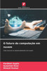 O futuro da computaÃ§Ã£o em nuvem
