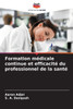 Formation mÃ©dicale continue et efficacitÃ© du professionnel de la santÃ©