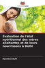 Ã‰valuation de l'Ã©tat nutritionnel des mÃ¨res allaitantes et de leurs nourrissons Ã  Delhi