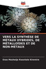 Vers La Synthèse de Métaux Hybrides, de Métalloïdes Et de Non-Métaux
